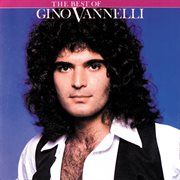 The best of gino vannelli cover image