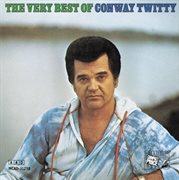 The very best of conway twitty cover image