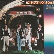 The oak ridge boys have arrived cover image