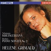Schumann: kreisleriana - brahms: piano sonata no. 2 cover image