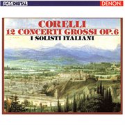 Corelli: 12 concerti grossi, op. 6 cover image