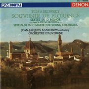Tchaikovsky: souvenir de florence & serenade in c major cover image