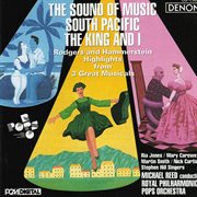 Highlights from 3 great musicals: the sound of music, south pacific & the king and i cover image