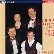 Brahms: string quartets op. 51, nos. 1 & 2 cover image