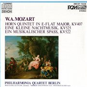 Wolfgang amadeus mozart: horn quintet in e-flat major, eine kleine nachtmusik & ein musikalischer sp cover image