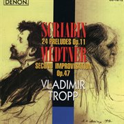 Scriabin: 24 preludes op. 11 - medtner: second improvisation op. 47 cover image