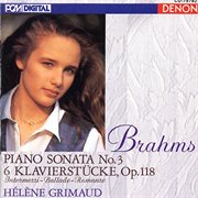 Brahms: piano sonata no. 3 - 6 klavierstucke, op. 118 cover image