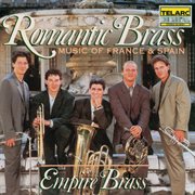 Romantic brass: music of france & spain transcribed for brass cover image