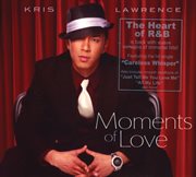 Moments of love - kris lawrence (international version) cover image