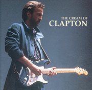The cream of clapton cover image