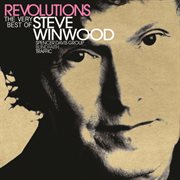 Revolutions: the very best of steve winwood (us version) cover image