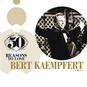 50 reasons to love: bert kaempfert cover image