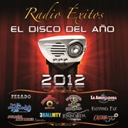 Radio exitos el disco del a?o 2012 cover image