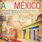 A mi mexico (vol. ii) cover image
