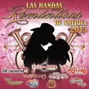 Las bandas romanticas de america 2015 cover image