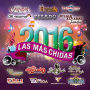 Las ms̀ chidas 2016 Las ms̀ chidas 2016