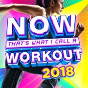 Now that's what i call a workout 2018 cover image