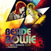 Beside Bowie : the Mick Ronson story : the soundtrack cover image