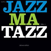 Guru's jazzmatazz, vol. 1 (deluxe edition). Deluxe Edition cover image
