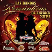 Las bandas romǹticas de ̀merica 2019 cover image