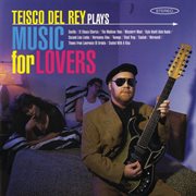 Teisco del rey plays music for lovers cover image