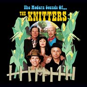 The modern sounds of -- the Knitters cover image