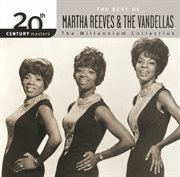 20th century masters: the millennium collection: best of martha reeves & the vandellas cover image