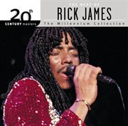 20th century masters: the millennium collection: best of rick james cover image