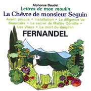 Lettres de mon moulin vol 1 - la chevre de monsieur seguin cover image
