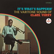 It's what's happenin' - the varitone sound of clark terry cover image