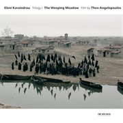 Karaindrou: the weeping meadow - film by theo angelopoulos cover image