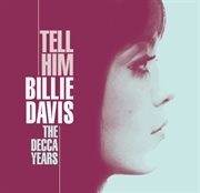Tell him - the decca years cover image