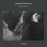 Silvestrov: silent songs cover image