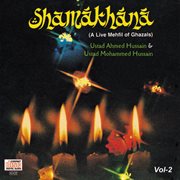 Shamakhana  vol. 2 : a live mehfil of ghazals cover image