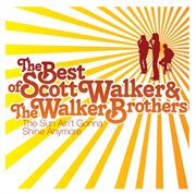 The best of Scott Walker & the Walker Brothers : the sun ain't gonna shine anymore cover image