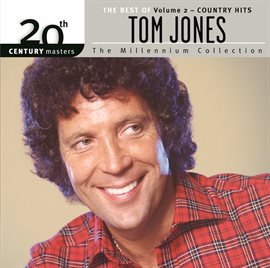 The Best Of Tom Jones Country Hits 20th Century Masters The Millennium