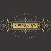 Three dog night - the complete hit singles cover image