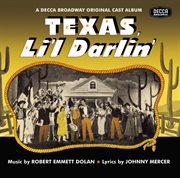 Texas, li'l darlin' / you can't run away from it (the original broadway cast / soundtrack recording) cover image
