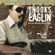 The sonet blues story/snooks eaglin with his new orleans friends cover image