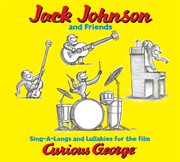 Sing-a-longs & lullabies for the film curious george cover image