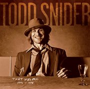 That was me: the best of todd snider 1994-1998 cover image