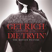 Get rich or die tryin'- the original motion picture soundtrack (edited version) cover image