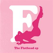 The flathead ep (e-release) cover image