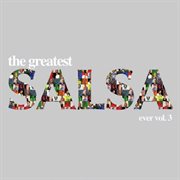 The greatest salsa ever vol. 3 cover image