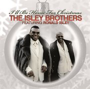 The isley brothers featuring ronald isley: i'll be home for christmas cover image