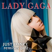 Just dance (remixes part 2) cover image