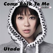 Come back to me (remixes) cover image