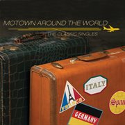 Motown around the world: the classic singles cover image