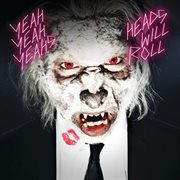 Heads will roll (remixes) cover image