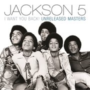 I want you back! unreleased masters cover image
